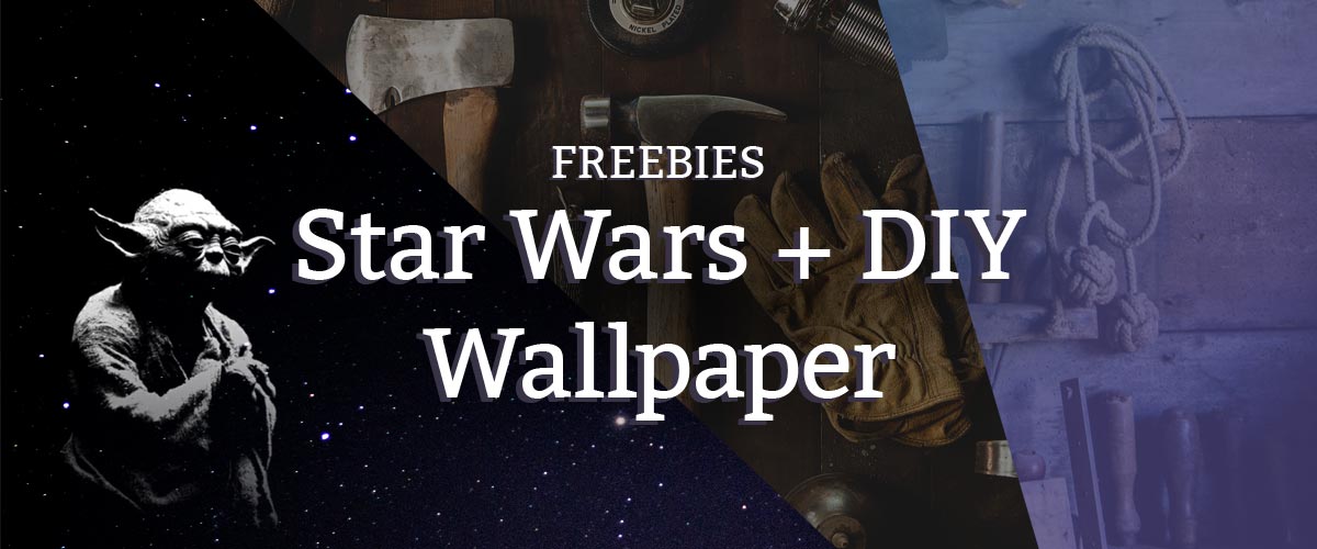 Free Star Wars and DIY wallpaper downloads