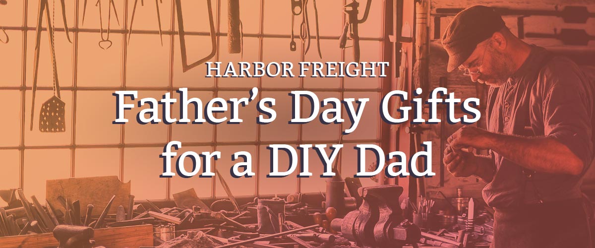 Father's Day gift ideas for a DIY Dad