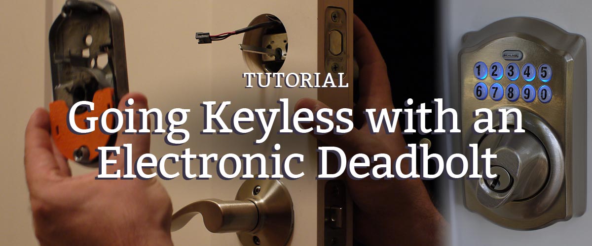 going keyless with an electronic deadbolt