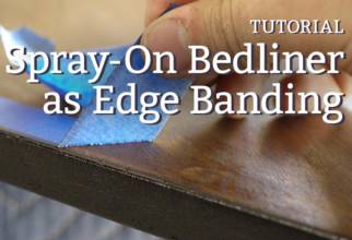 Spray-On bedliner as edge banding